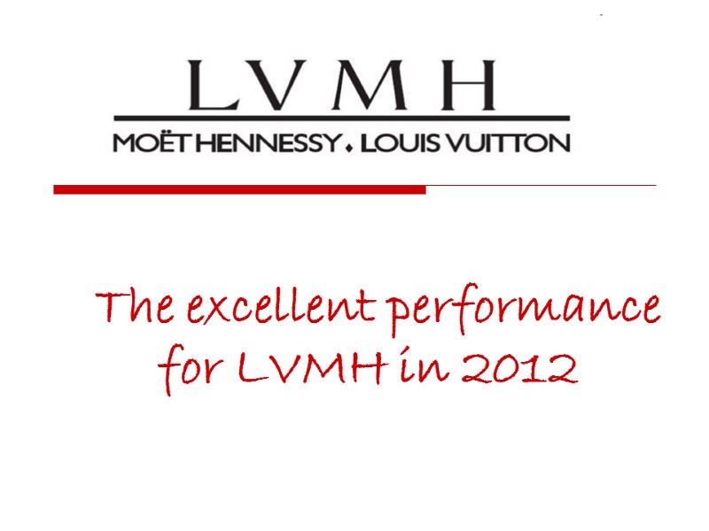 The excellent performance     for LVMH in 2012
